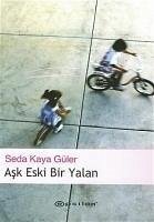 Ask Eski Bir Yalan - Güler, Seda K.