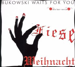 Fiese Weihnacht - Bukowski Waits For You