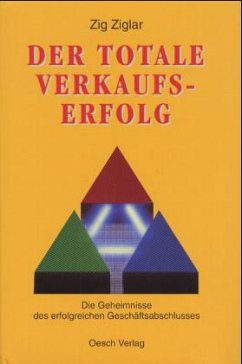 Der totale Verkaufserfolg - Ziglar, Zig