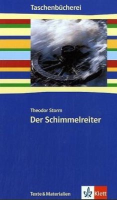 Der Schimmelreiter. Texte und Materialien - Storm, Theodor