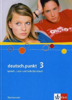 7. Schuljahr, Schülerbuch / deutsch.punkt, Ausgabe Gymnasium 3