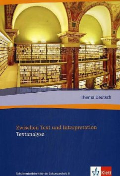 Zwischen Text und Interpretation. Textanalyse