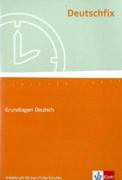 Deutschfix Neubearbeitung. Arbeitsheft für berufliche Schulen