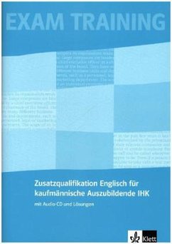 Zusatzqualifikation Englisch für kaufmännische Auszubildende IHK, m. Audio-CD / Englisch für kaufmännische Berufe, Zusatzqualifikation