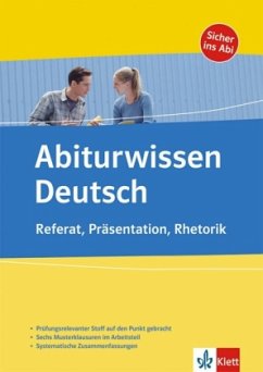 Abiturwissen Deutsch: Referat, Präsentation, Rhetorik