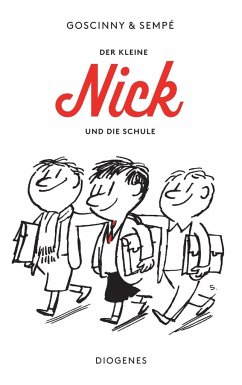 Der kleine Nick und die Schule - Goscinny, René;Sempé, Jean-Jacques