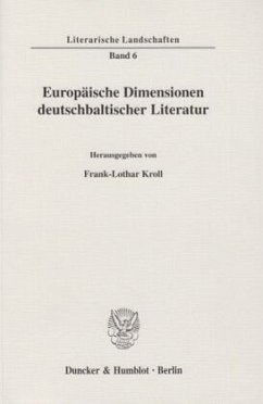 Europäische Dimensionen deutschbaltischer Literatur - Kroll, Frank-Lothar (Hrsg.)
