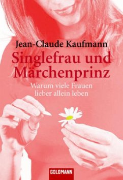 Singlefrau und Märchenprinz - Kaufmann, Jean-Claude