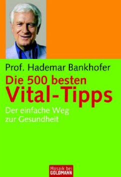 Die 500 besten Vital-Tipps - Bankhofer, Hademar