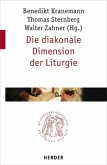 Die diakonale Dimension der Liturgie Die diakonale Dimension der Liturgie