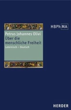 Herders Bibliothek der Philosophie des Mittelalters 1. Serie / Herders Bibliothek der Philosophie des Mittelalters (HBPhMA) 8 - Petrus Johannes Olivi
