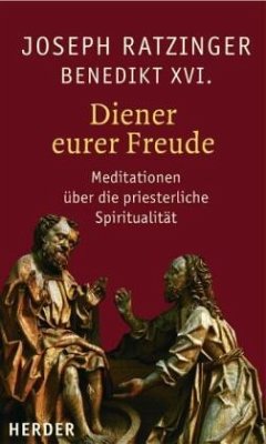 Diener eurer Freude - Ratzinger, Joseph