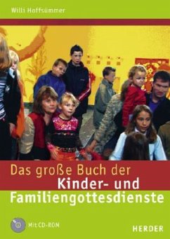 Das große Buch der Kinder- und Familiengottesdienste, m. CD-ROM - Hoffsümmer, Willi