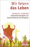 Wir feiern das Leben