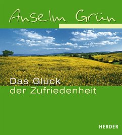 Das Glück der Zufriedenheit - Grün, Anselm