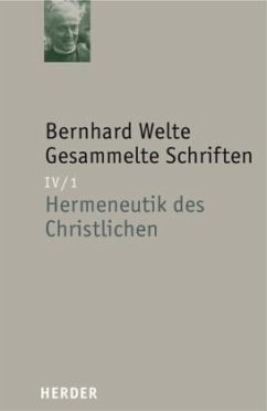Bernhard Welte Gesammelte Schriften / Gesammelte Schriften 4. Abteilung: Theologische Schrif, 4/1 - Welte, Bernhard
