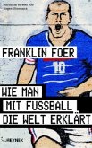 Wie man mit Fußball die Welt erklärt