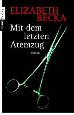 Mit dem letzten Atemzug - Becka, Elizabeth