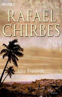 Alte Freunde - Chirbes, Rafael