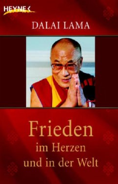 Frieden im Herzen und in der Welt - Dalai Lama XIV.