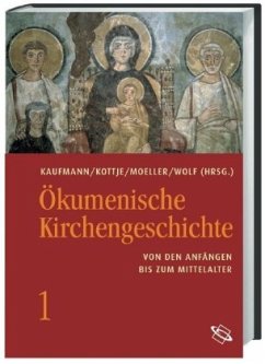 Ökumenische Kirchengeschichte / Ökumenische Kirchengeschichte 1 - Kaufmann, Thomas / Kottje, Raymund / Moeller, Bernd / Wolf, Hubert (Hgg.)