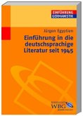 Einführung in die deutschsprachige Literatur seit 1945