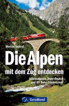 Cover Die Alpen mit dem Zug entdecken