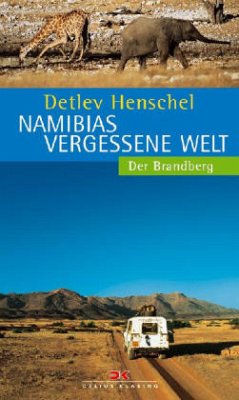 Namibias vergessene Welt - Henschel, Detlev