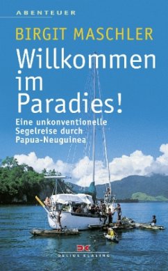 Willkommen im Paradies! - Maschler, Birgit