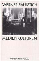 Medienkulturen - Faulstich, Werner