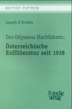 Des Odysseus Nachfahren, Österreichische Exilliteratur seit 1938 - Strelka, Joseph P.