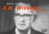 K. M. Wiegand, Life and Work - Bild 1