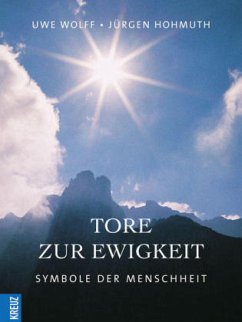 Tore zur Ewigkeit - Wolff, Uwe; Hohmuth, Jürgen