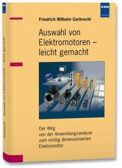 Auswahl von Elektromotoren - leicht gemacht - Garbrecht, Friedrich Wilhelm