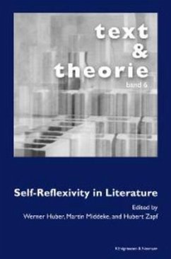 Self-Reflexivity in Literature - Huber, Werner / Middeke, Martin / Zapf, Hubert (Hgg.)