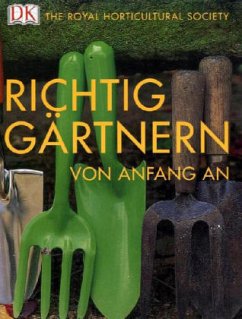 Richtig gärtnern von Anfang an Richtig gärtnern von Anfang an