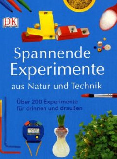 Spannende Experimente aus Natur und Technik - Ardley, Neil; Burnie, David