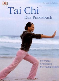 Tai Chi, das Praxisbuch - McFarlane, Stewart