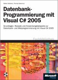 Datenbankprogrammierung mit Visual C sharp 2005, m. CD-ROM