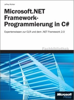 Microsoft .NET Framework-Programmierung mit C sharp - Richter, Jeffrey M.