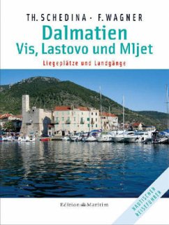 Dalmatien - Vis, Lastovo und Mljet - Schedina, Thomas; Wagner, Fritz