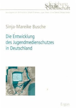 Die Entwicklung des Jugendmedienschutzes in Deutschland - Busche, Sinja-Mareike