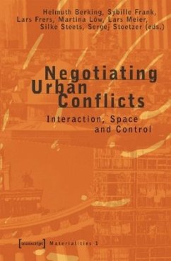 Negotiating Urban Conflicts - Berking, Helmuth / Frank, Sybille / Frers, Lars / Löw, Martina / Meier, Lars / Steets, Silke / Stoetzer, Sergej (Hgg.)