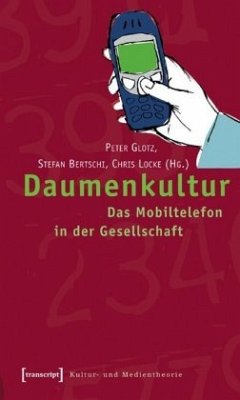Daumenkultur - Glotz, Peter / Bertschi, Stefan / Locke, Chris (Hgg.)