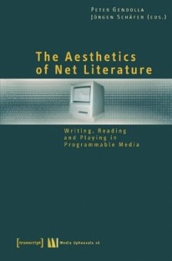 The Aesthetics of Net Literature - Gendolla, Peter / Schäfer, Jörgen