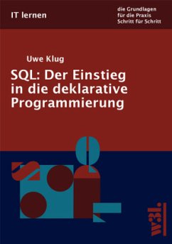 SQL: Der Einstieg in die deklarative Programmierung - Klug, Uwe