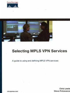 Selecting MPLS VPN Services - Lewis, Chris; Pickavance, Steve; Huegen, Craig