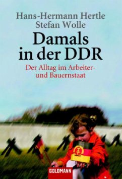 Damals in der DDR - Hertle, Hans-Hermann; Wolle, Stefan