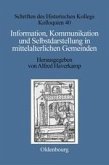 Information, Kommunikation und Selbstdarstellung in mittelalterlichen Gemeinden