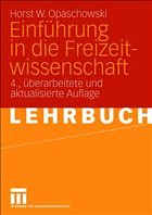 Einführung in die Freizeitwissenschaft - Opaschowski, Horst W.